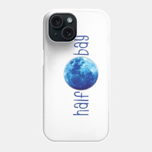 Half Moon Bay Blue Moon Phone Case