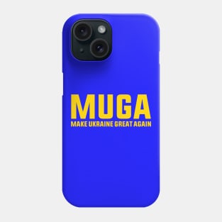 MUGA Make Ukraine Great Again Support Funny Saying Phone Case