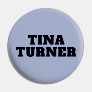 Tina Turner Pin