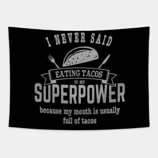 Superpower Eating Tacos Tapestry