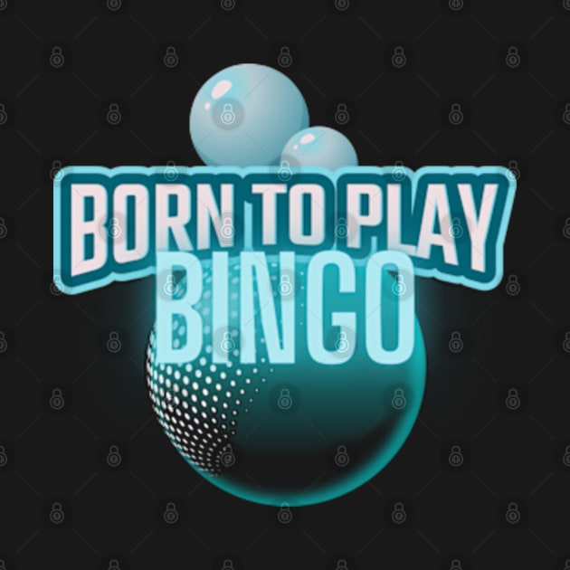 Bingo Born To Play by bert englefield 