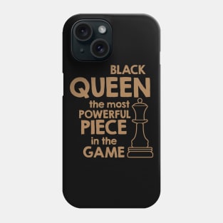 Black Queen The Most Power Piece In The Game, African American, Black Lives Matter, Black History Phone Case