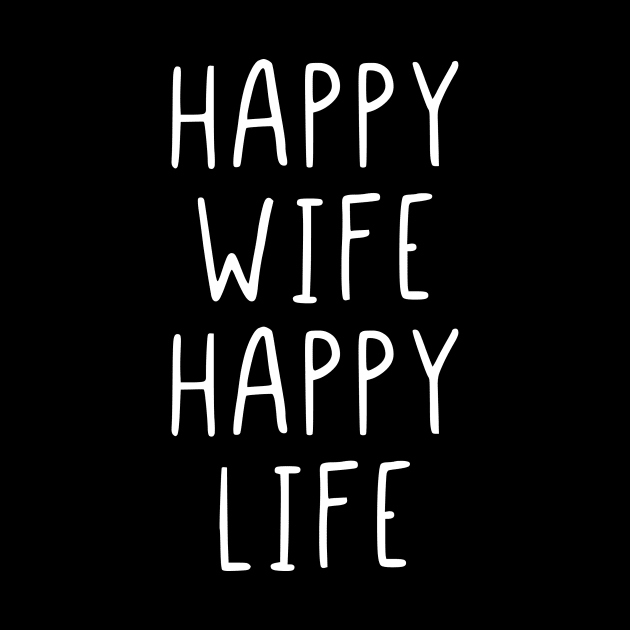 Happy wife happy life by StraightDesigns