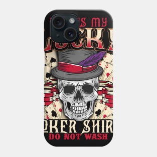 This Is My Lucky Poker graphic Do Not Wash Casino Gambling Phone Case