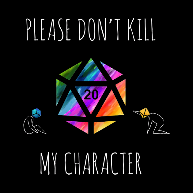 Please Don't Kill My Character - rainbow & white - LGBTQ+ ttrpg dice by SJart