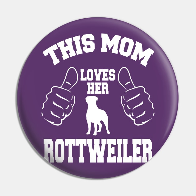 this mom loves her rottweiler Pin by key_ro