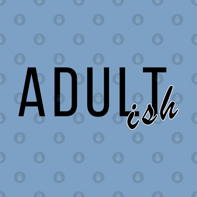 Adultish by DJV007