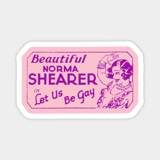 Norma Shearer - Let Us Be Gay - 1930 Magnet