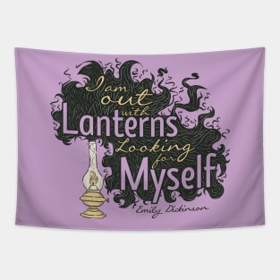 Emily Dickinson Quote - I am Out with Lanterns, Looking For Myself Tapestry