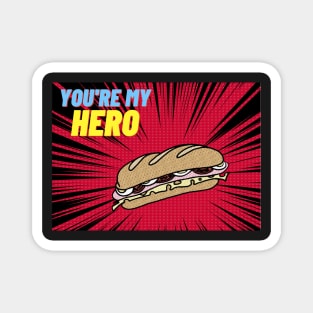 You're My Hero! Magnet