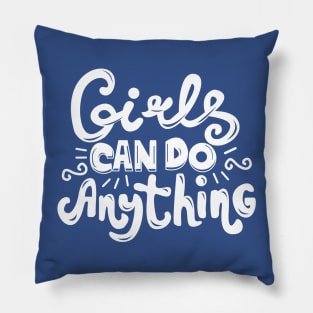 Girls Can Do Everything Feminist Pillow