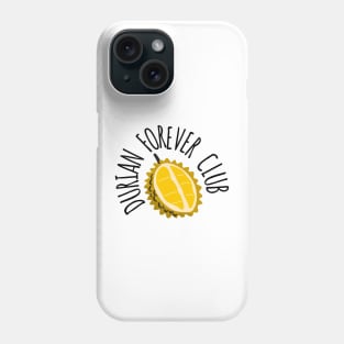 DURIAN FOREVER CLUB Phone Case