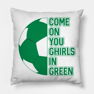 COME ON YOU GHIRLS IN GREEN, Glasgow Celtic Football Club Green and White Ball and Text Design Pillow