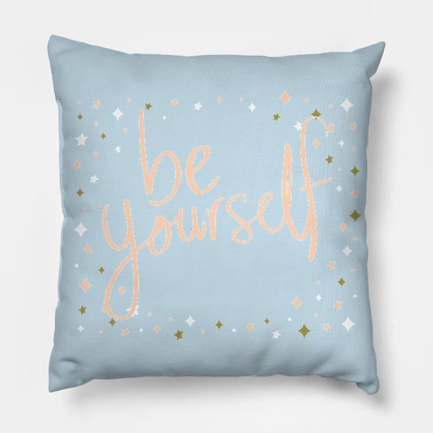 be yourself Pillow by Lindseysdesigns