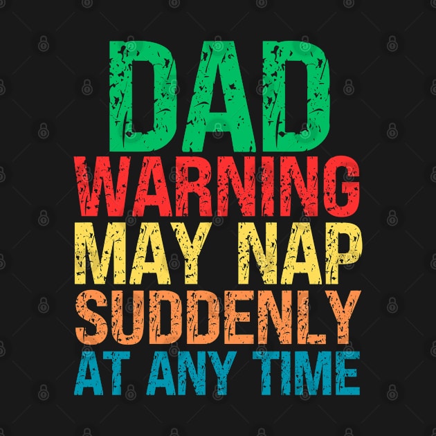 Dad Warning May Nap Suddenly At Any Time by Fashion planet