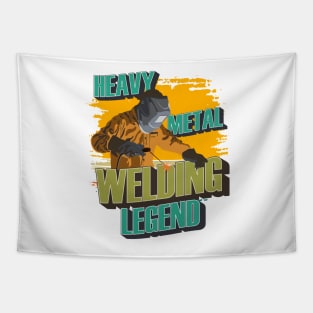 Heavy metal welding Legend Welder quote funny Tapestry