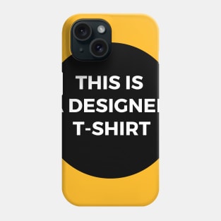 This is a designer shirt Phone Case