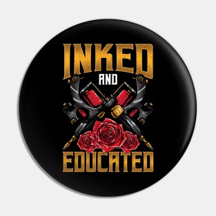 Aesthetic Creative Inked And Educated Tattoo Lover Pin