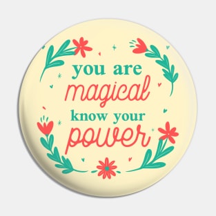 You are magical Pin