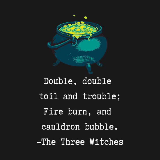 Witches Caudlron Macbeth Shakespeare Quote by Blue Raccoon Creative