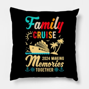 Family Cruise 2024 Making Memories Together Cruising Trip Pillow