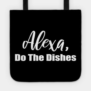 Alexa Do the Dishes Tote