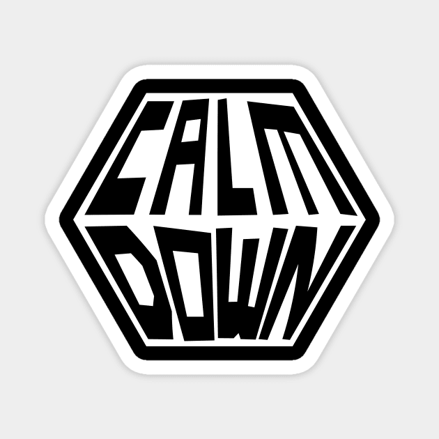 Calm Down Magnet by n23tees