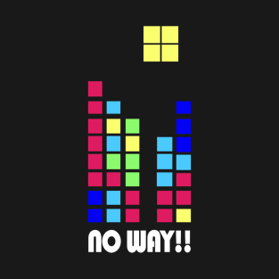 No Way!!! T-Shirt