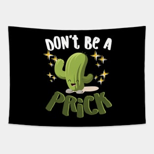 Don't Be A Prick Tapestry