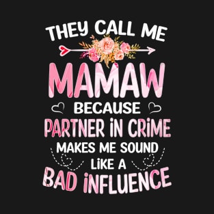 Mamaw Gift - They Call me Mamaw T-Shirt