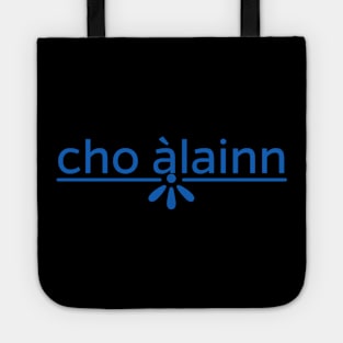 cho àlainn - Scots Gaelic for So Beautiful or Lovely Blue Tote