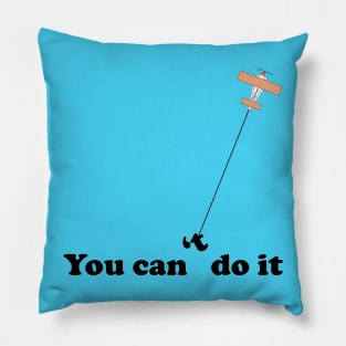 You can do it Pillow