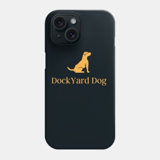 Dock Yard Dog Brand Phone Case