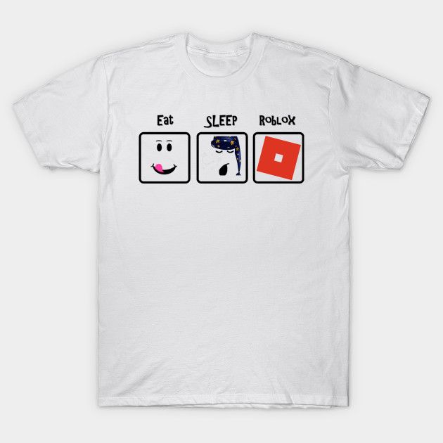 Eat Sleep Roblox Repeart Roblox Game T Shirt Teepublic - how to make a t shirt roblox without white