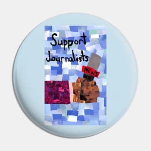 Support Journalists and Journalism Pin