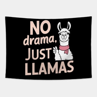 No Drama Just Llamas Funny Chill Vibes Quote Tapestry