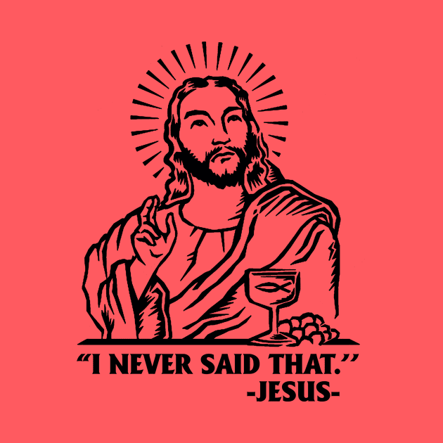 I Never Said That Jesus Funny Religious by Annorazroe Graphic