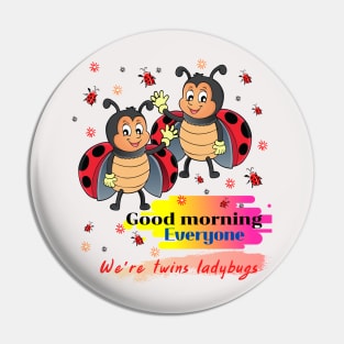 We're twins ladybugs Pin