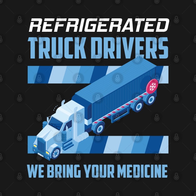 Refrigerated Truck Driver Big Rig Semi 18 Wheeler Trucking by Riffize