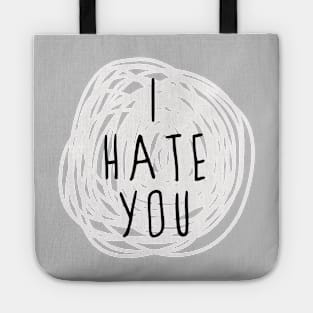 I Hate You Tote