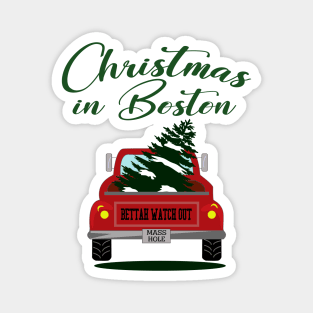 Christmas in Boston - Bettah Watch Out  - Mass Hole Magnet