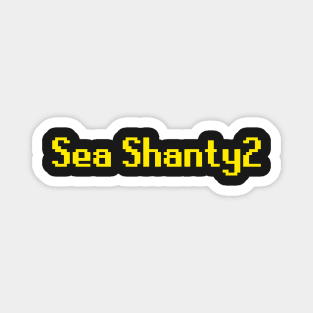 Sea Shanty2 Text Magnet