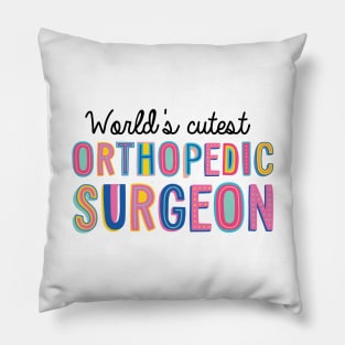 Orthopedic Surgeon Gifts | World's cutest Orthopedic Surgeon Pillow