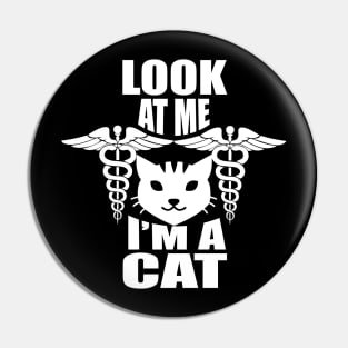 Look at me I'm a cat tee design birthday gift graphic Pin