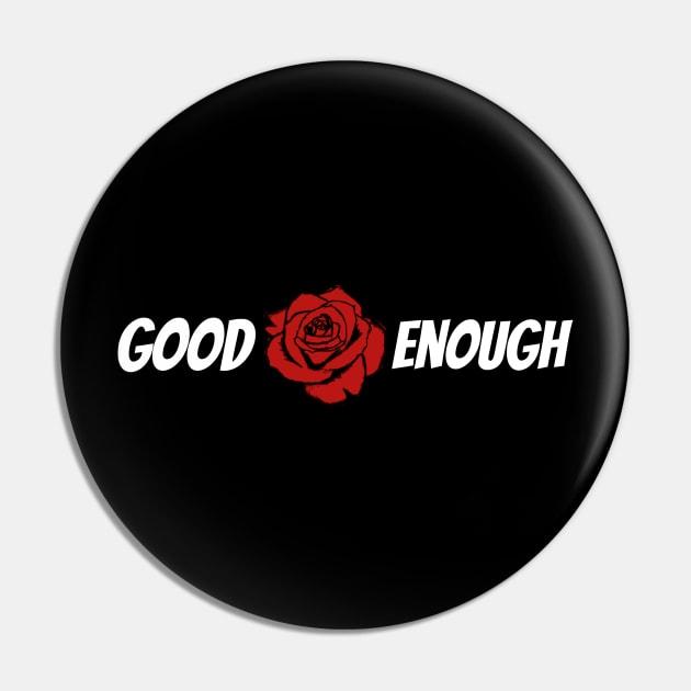 You are Good Enough Pin by AlienClownThings