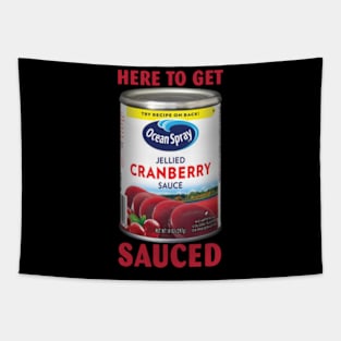 Getting' Sauced Funny Cranberry Sauce Thanksgiving Costume Tapestry