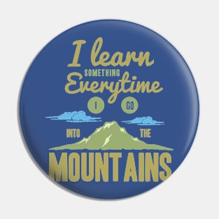 The Mountains Teach Pin