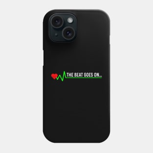 Heart Attack Survivor The Beat Goes On Funny Heart Surgery Phone Case