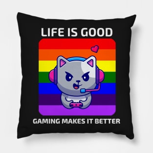 Life is good Gaming makes it better Pillow