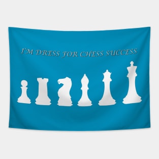 Chess Slogan - Dress for Chess 2 Tapestry